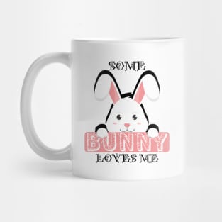 Bunny - Some bunny loves me Mug